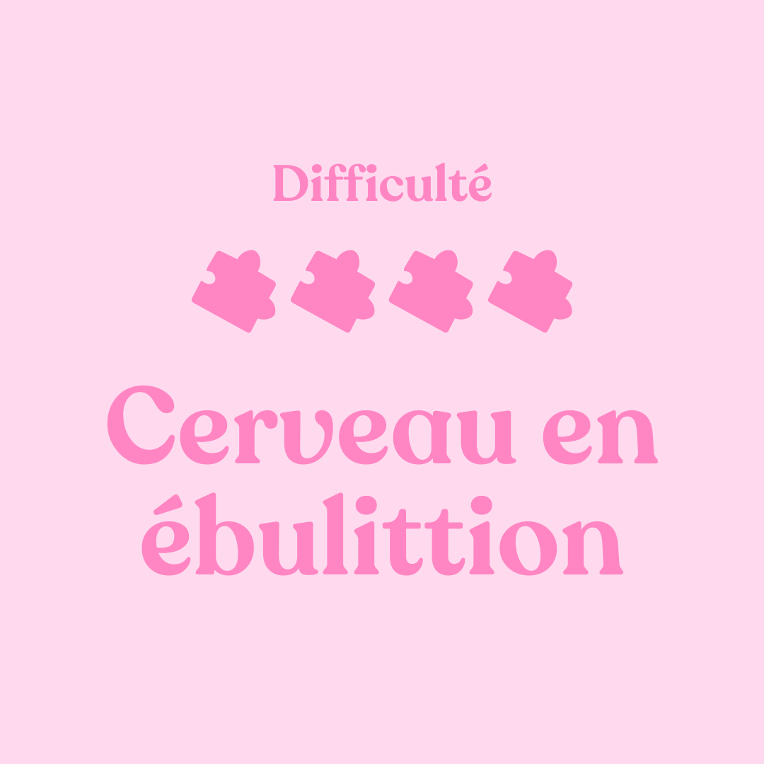 Niveau 4 - Le cerveau en ébullition